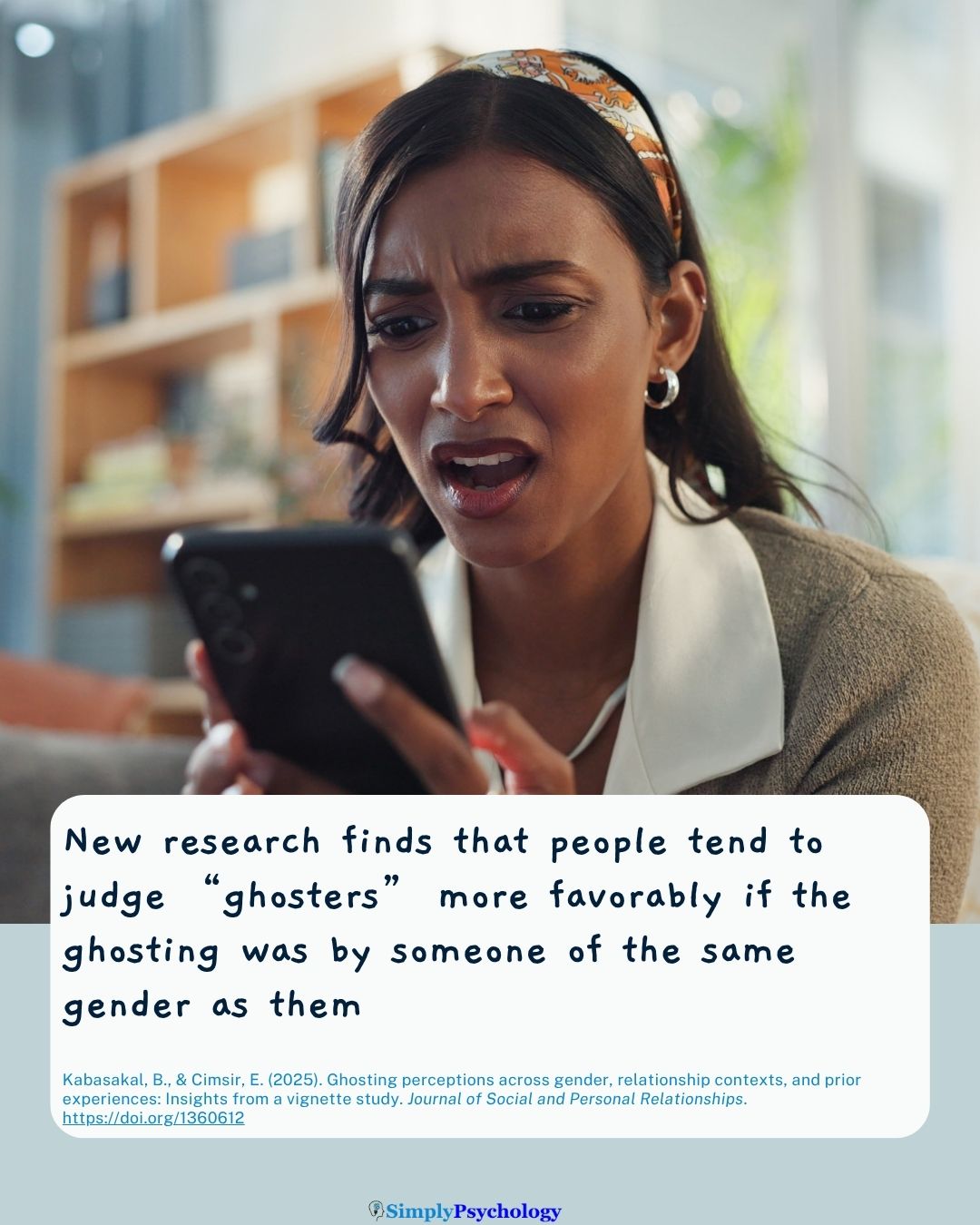 Ghosting Study New research finds that people tend to judge ghosting more favorably if the ghosting was by someone of the same gender as them