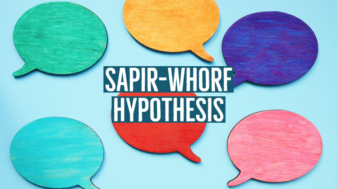 Sapir Whorf Hypothesis Nedir